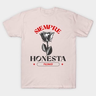 Siempre Honesta Tee 🌹 T-Shirt